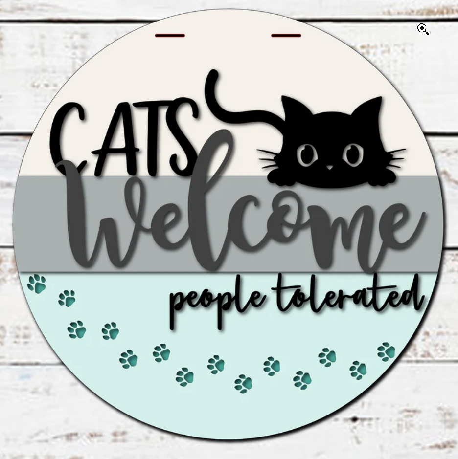 "Cats welcome, people tolerated", 18 inch door hanger with ribbon